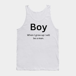 I Will Be A Man Tank Top